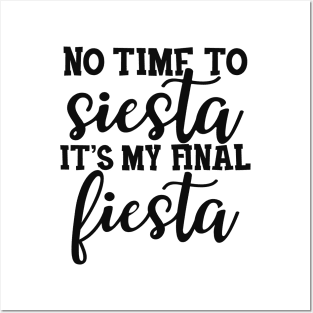 Bride - No time to siesta It's my final fiesta Posters and Art